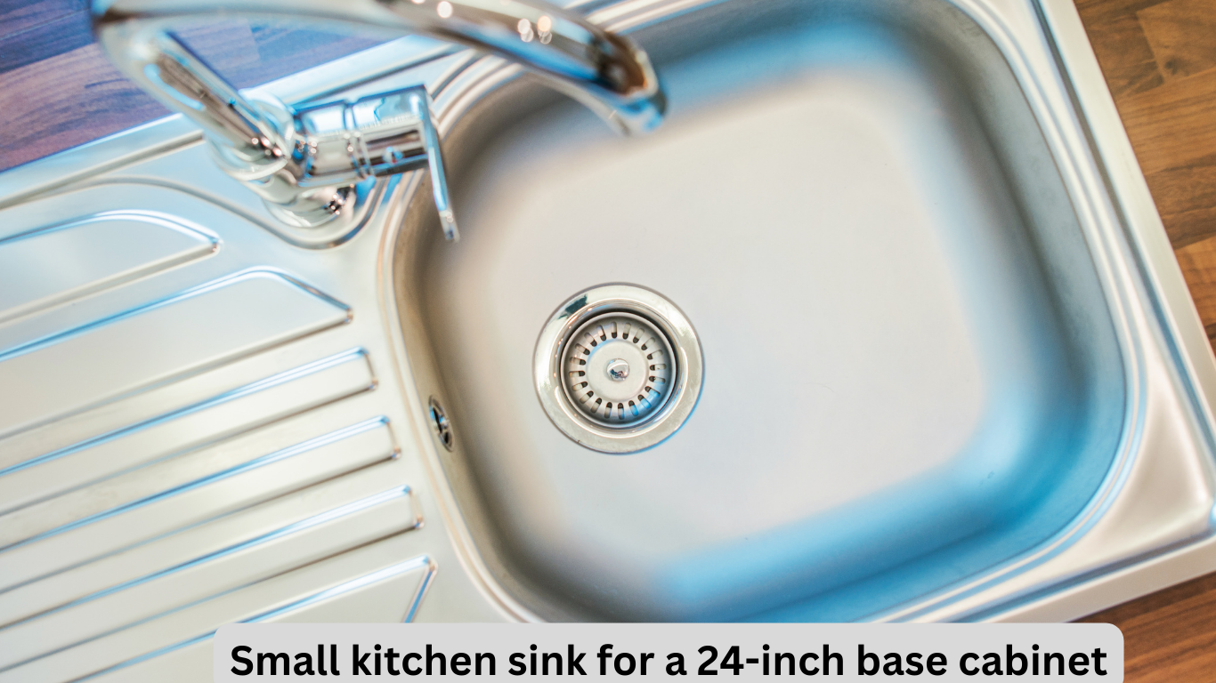 Small kitchen sink for a 24-inch base cabinet